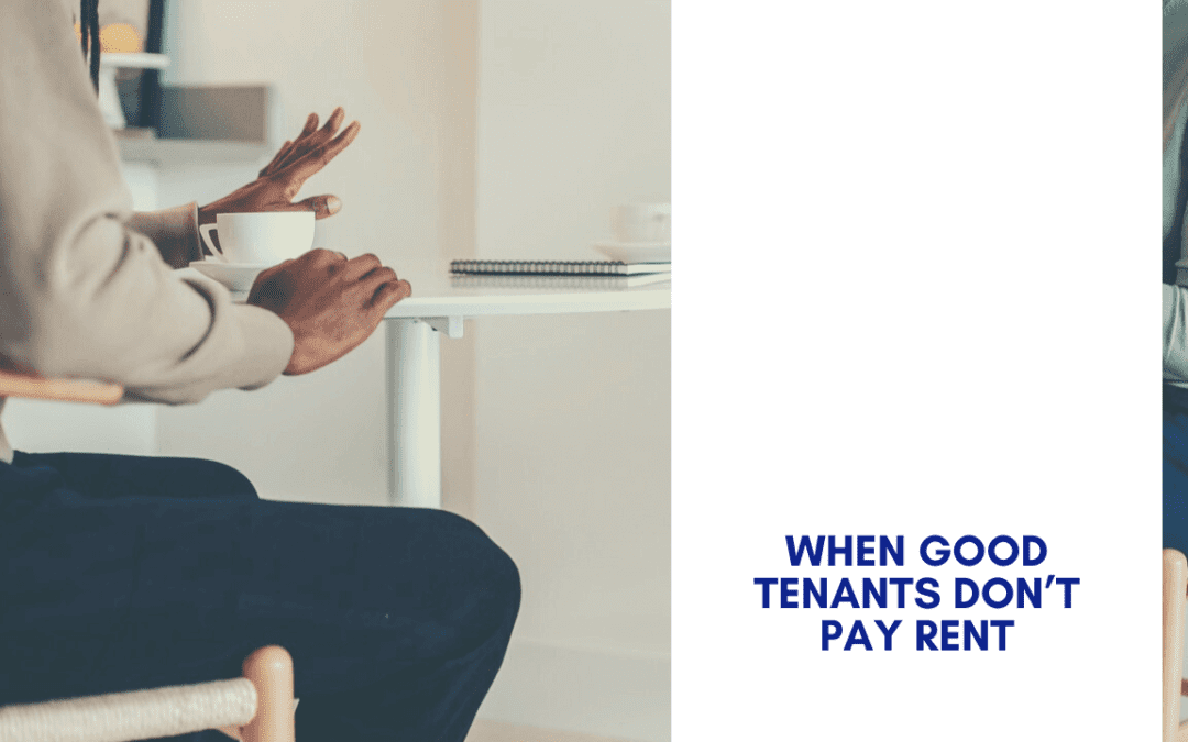 When Good Tenants Don’t Pay Rent | What’s an Irvine Property Manager to Do?