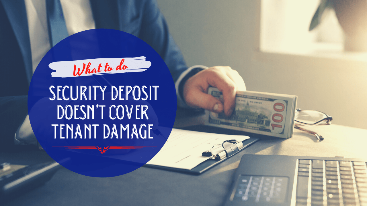 What to Do If the Security Deposit Doesn’t Cover Tenant Damage? | Irvine Property Management - Article Banner