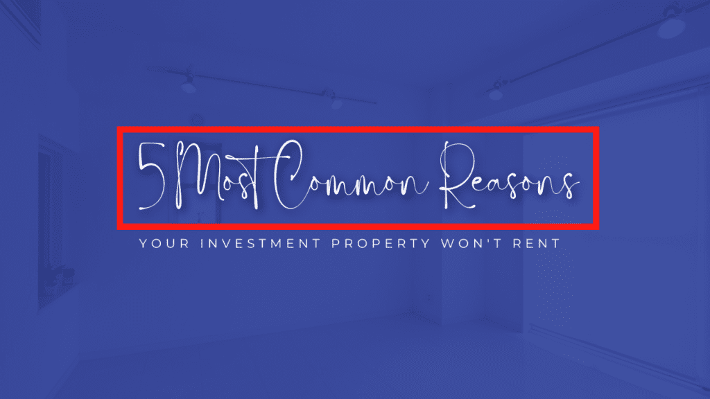 5 Most Common Reasons Your Long Beach Investment Property Won't Rent - Article Banner