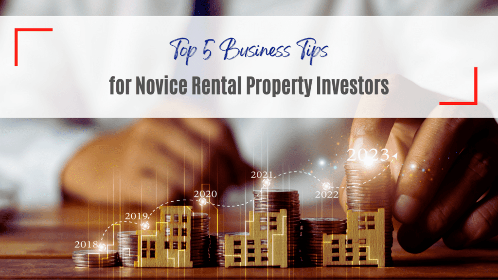 Top 5 Business Tips for Novice Long Beach Rental Property Investors - Article Banner