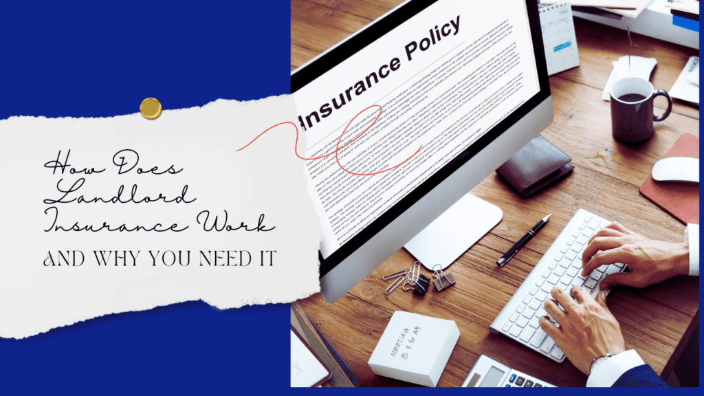 How Does Landlord Insurance Work and Why You Need It | An Irvine Property Manager Explains - Article Banner
